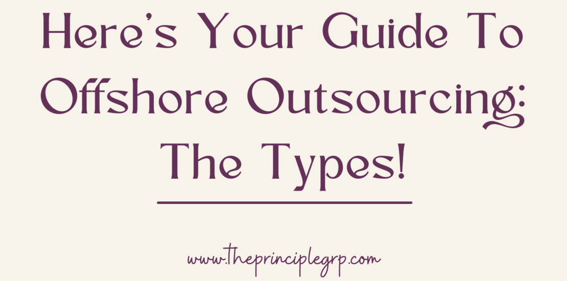 here-s-your-guide-to-offshore-outsourcing-the-types-the-principle-group